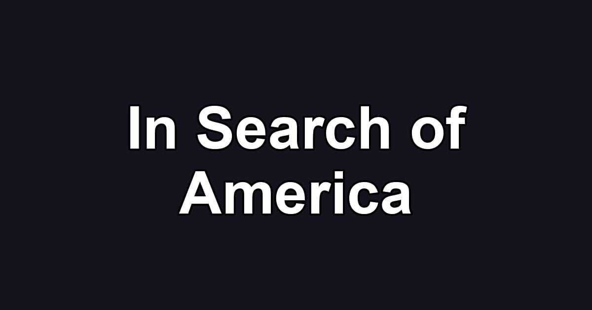 In Search of America