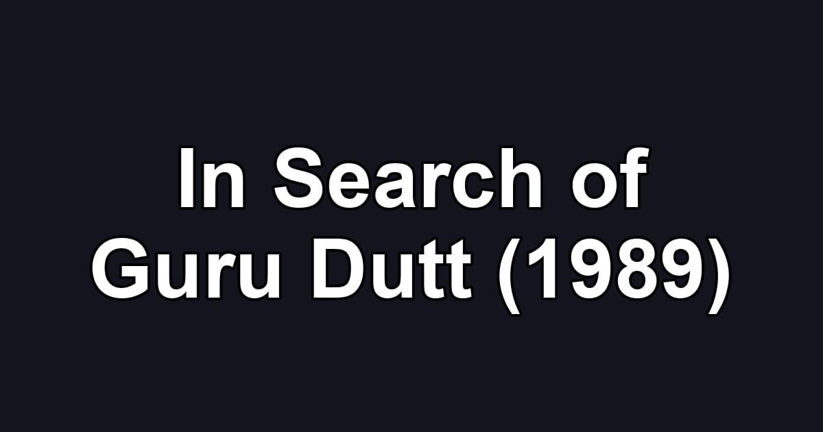In Search of Guru Dutt (1989)