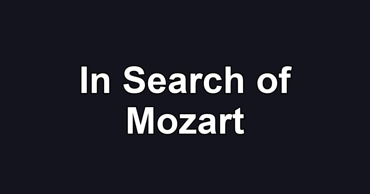 In Search of Mozart