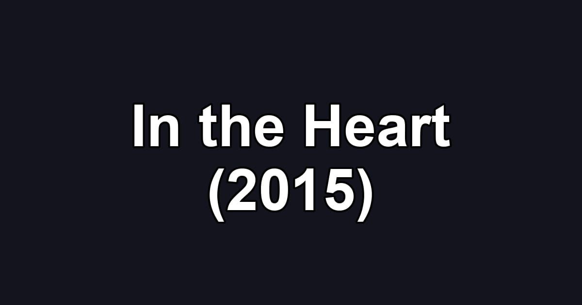 In the Heart (2015)