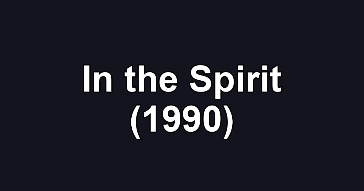 In the Spirit (1990)