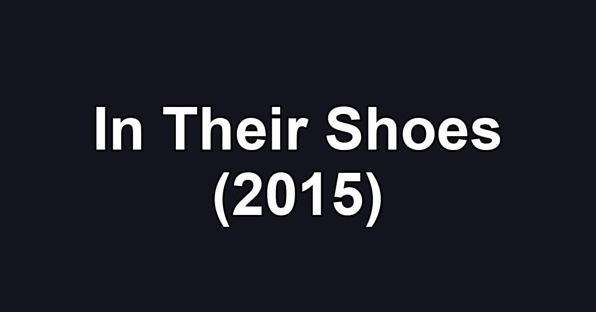 In Their Shoes (2015)