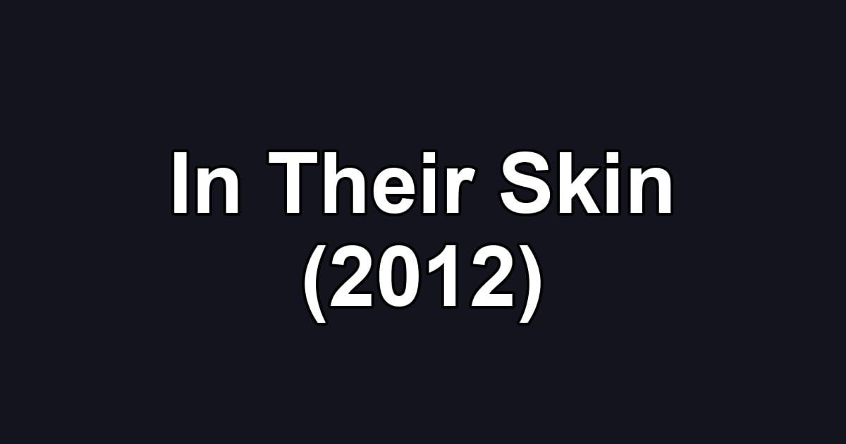 In Their Skin (2012)