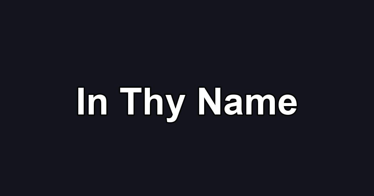 In Thy Name
