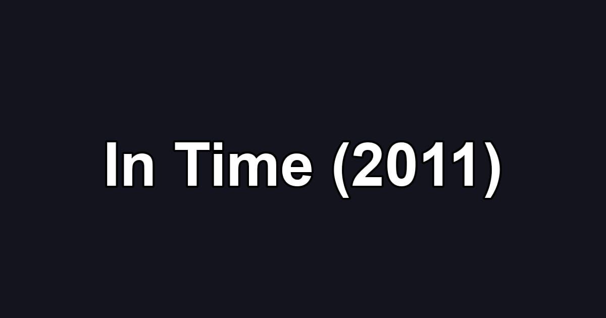 In Time (2011)