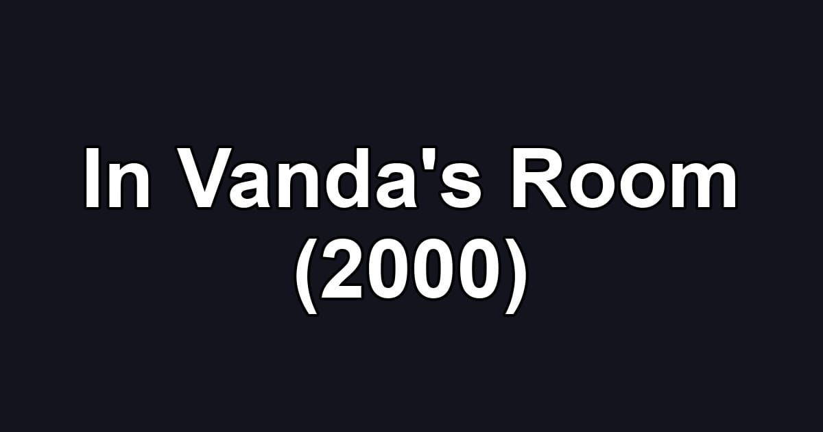 In Vanda's Room (2000)