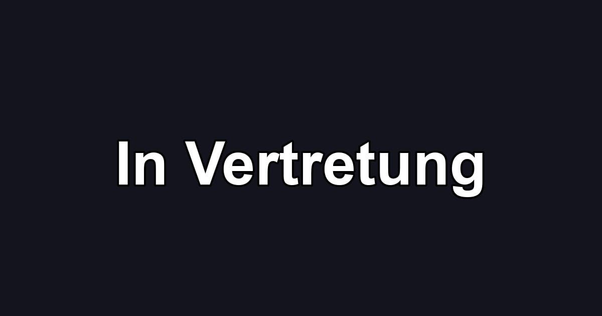 In Vertretung