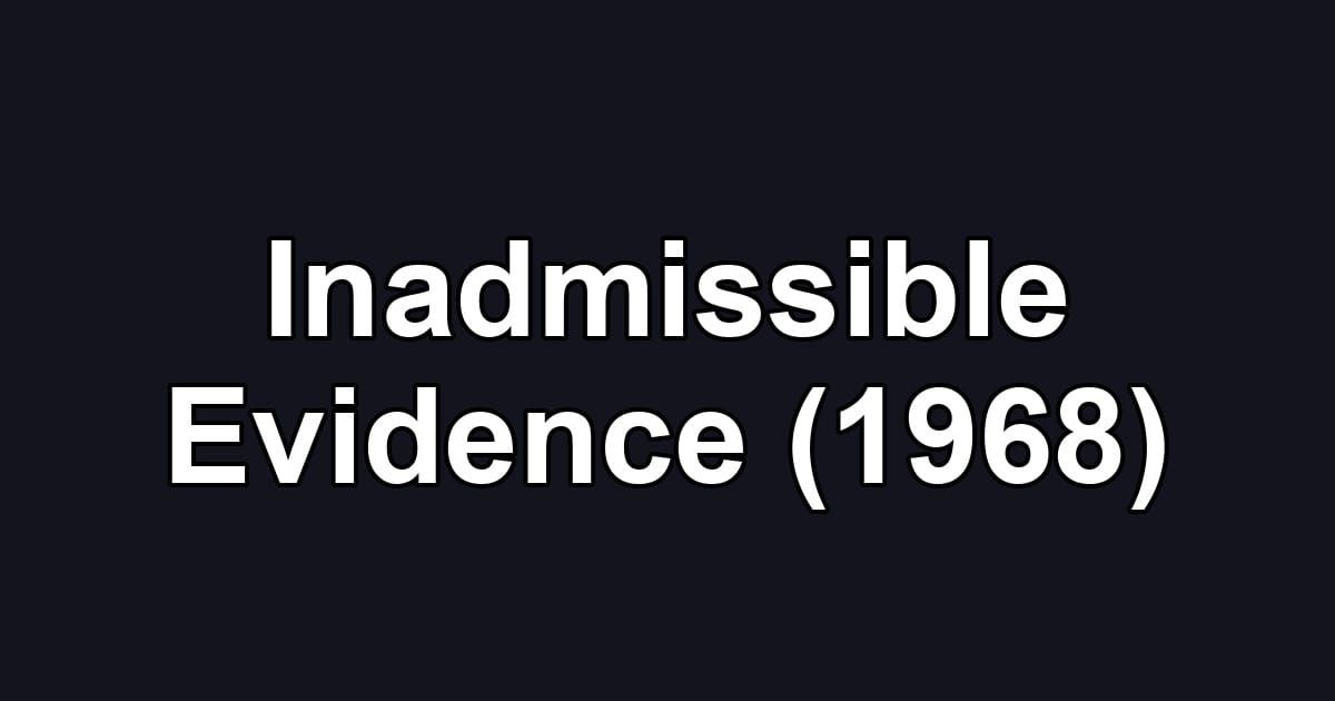Inadmissible Evidence (1968)