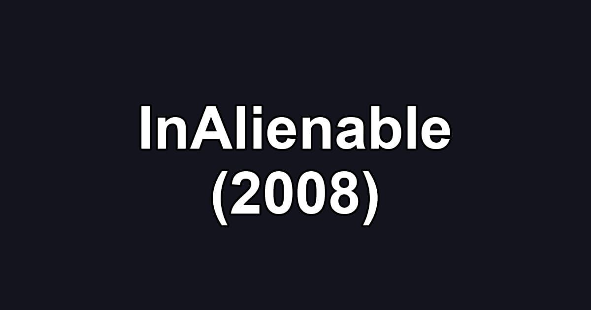 InAlienable (2008)