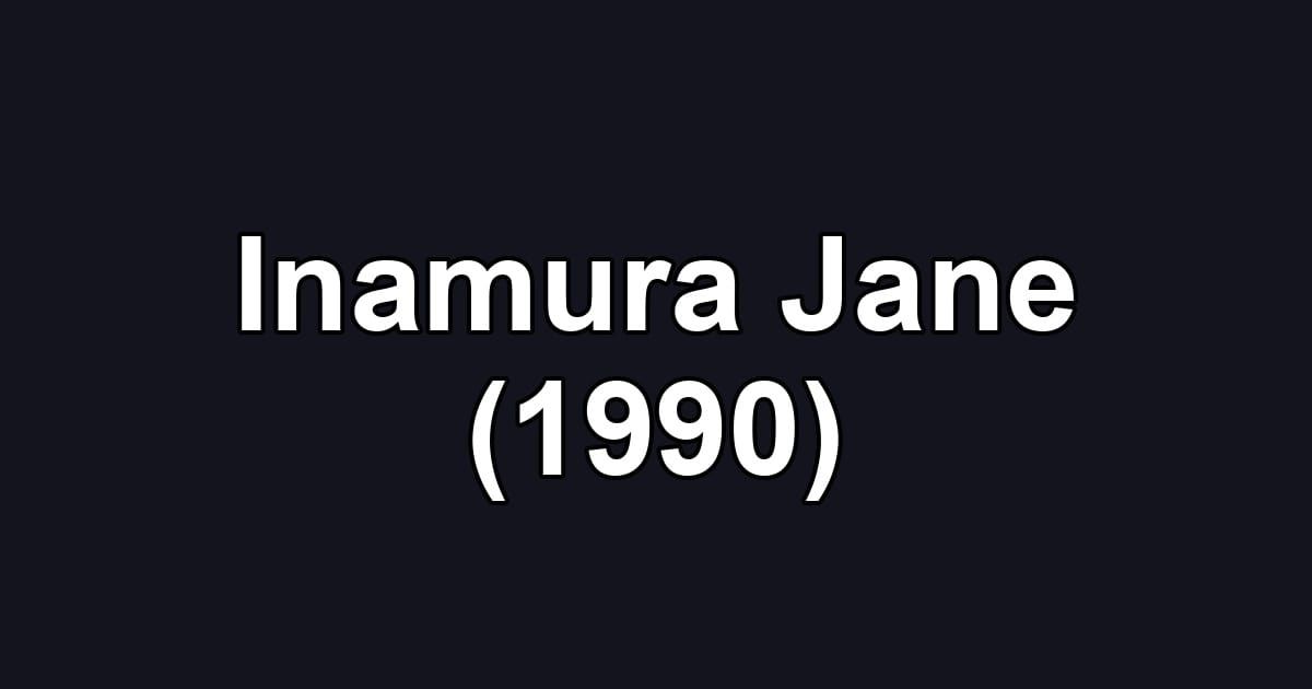Inamura Jane (1990)