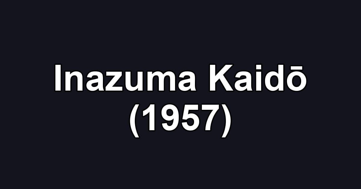 Inazuma Kaidō (1957)