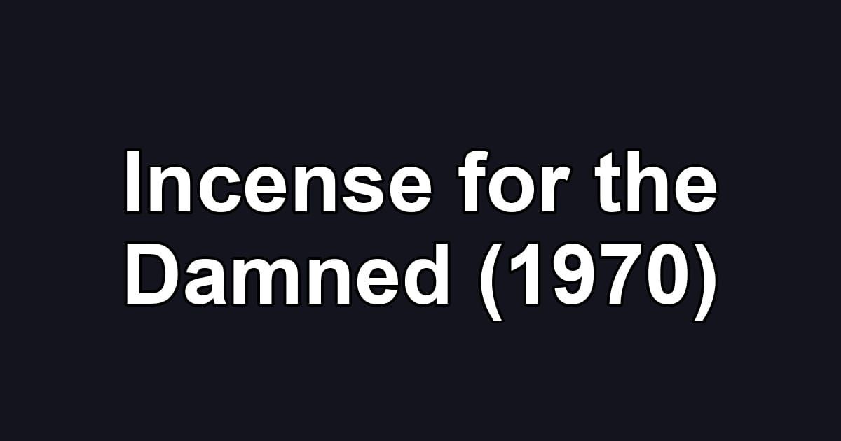 Incense for the Damned (1970)