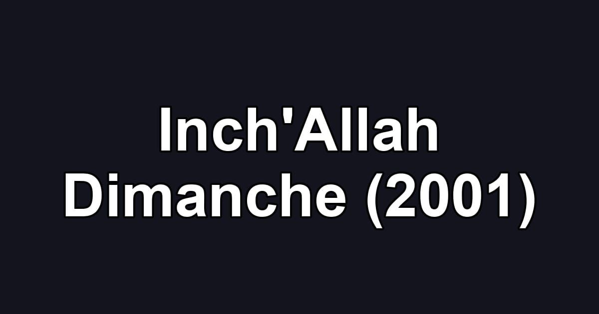 Inch'Allah Dimanche (2001)