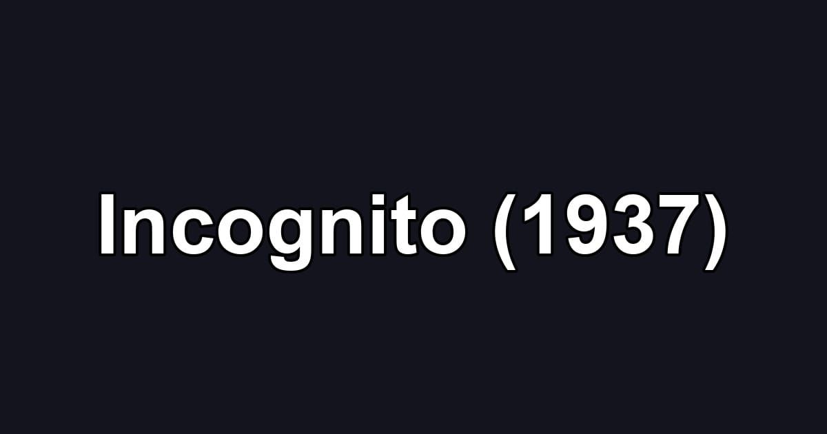 Incognito (1937)