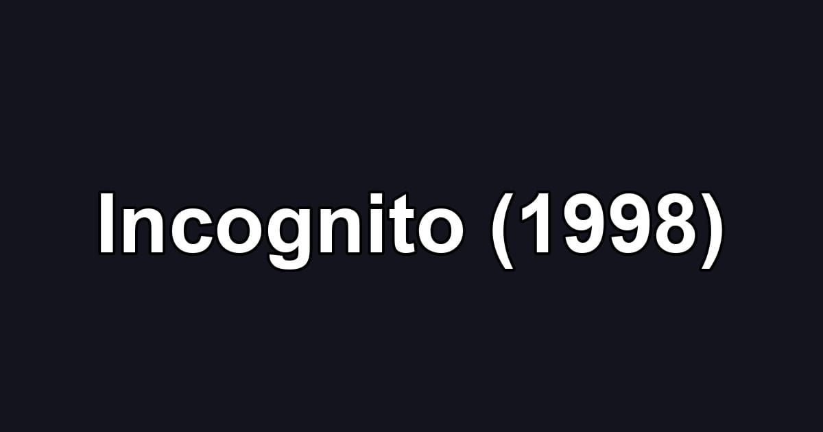 Incognito (1998)