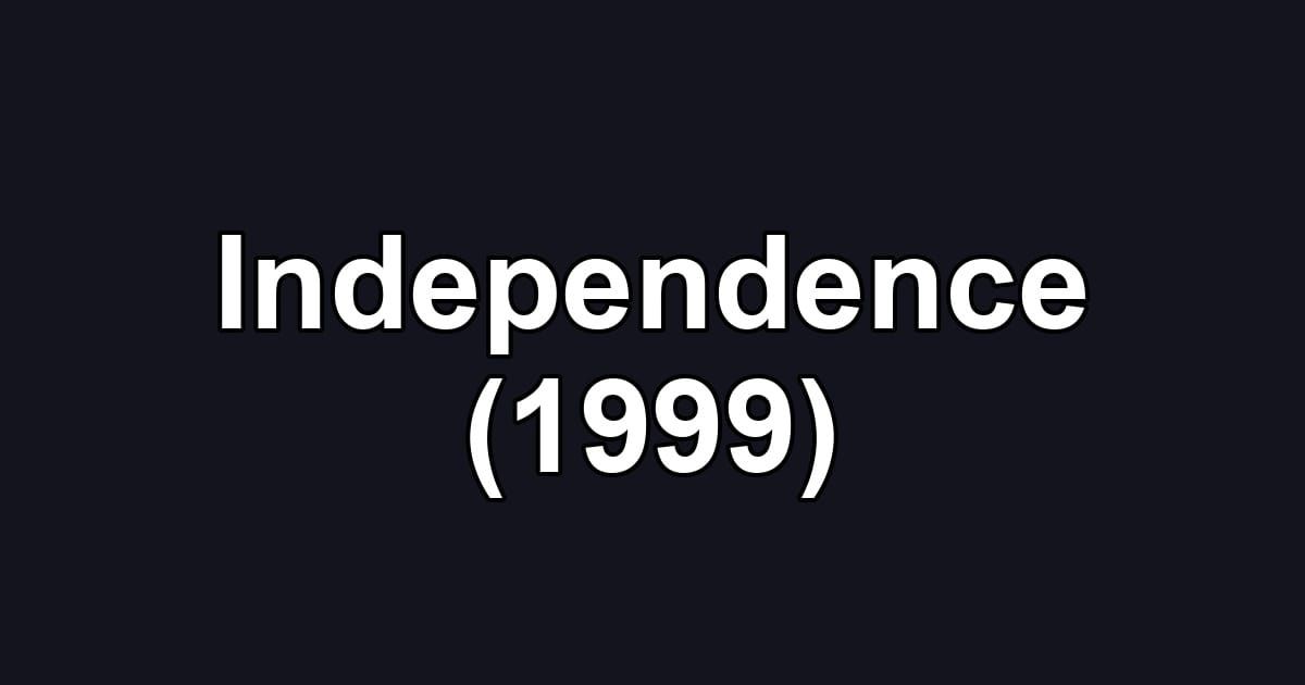 Independence (1999)
