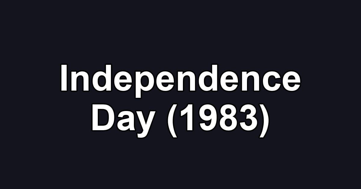 Independence Day (1983)