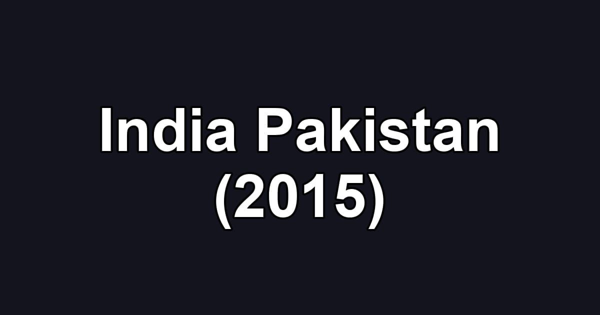 India Pakistan (2015)