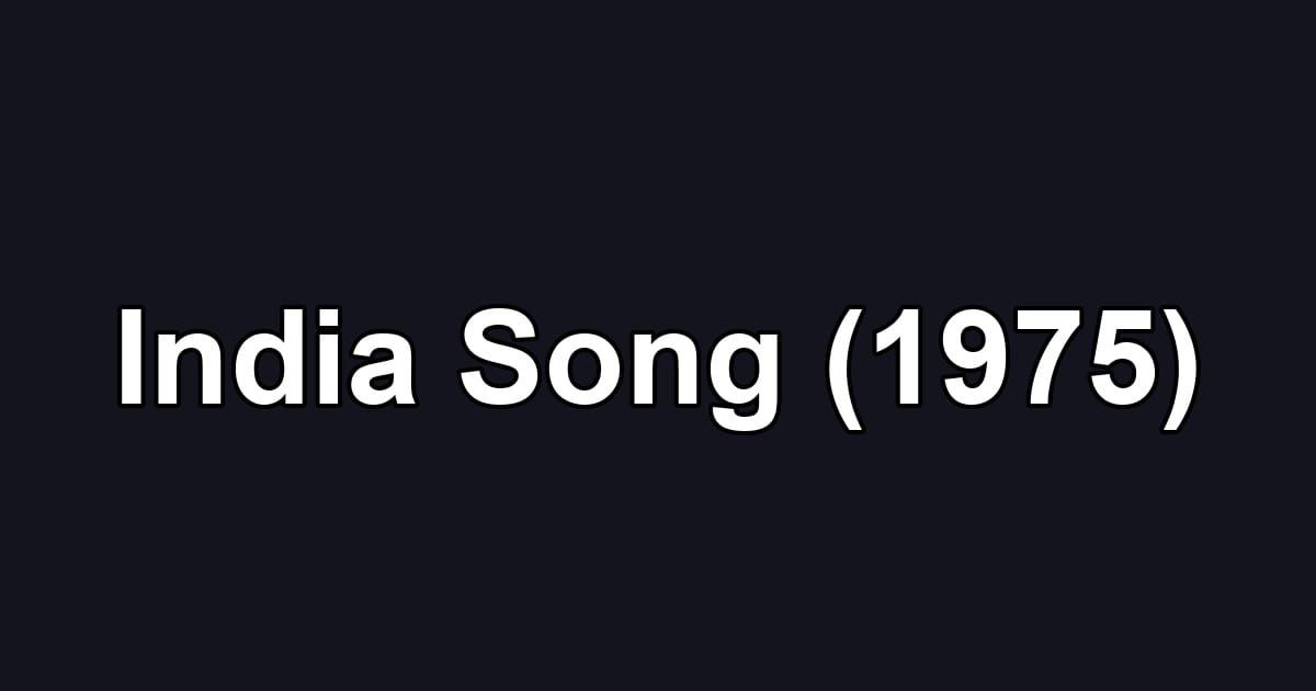 India Song (1975)