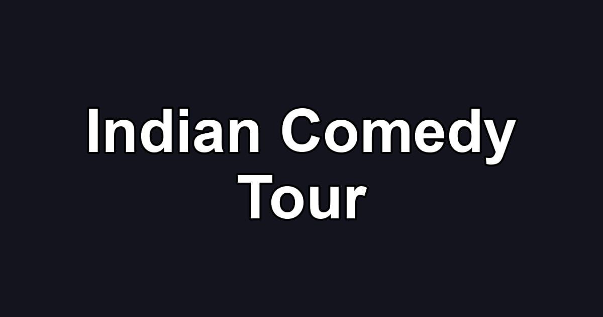 Indian Comedy Tour