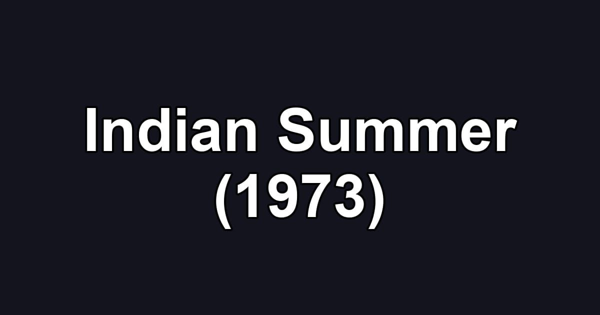 Indian Summer (1973)