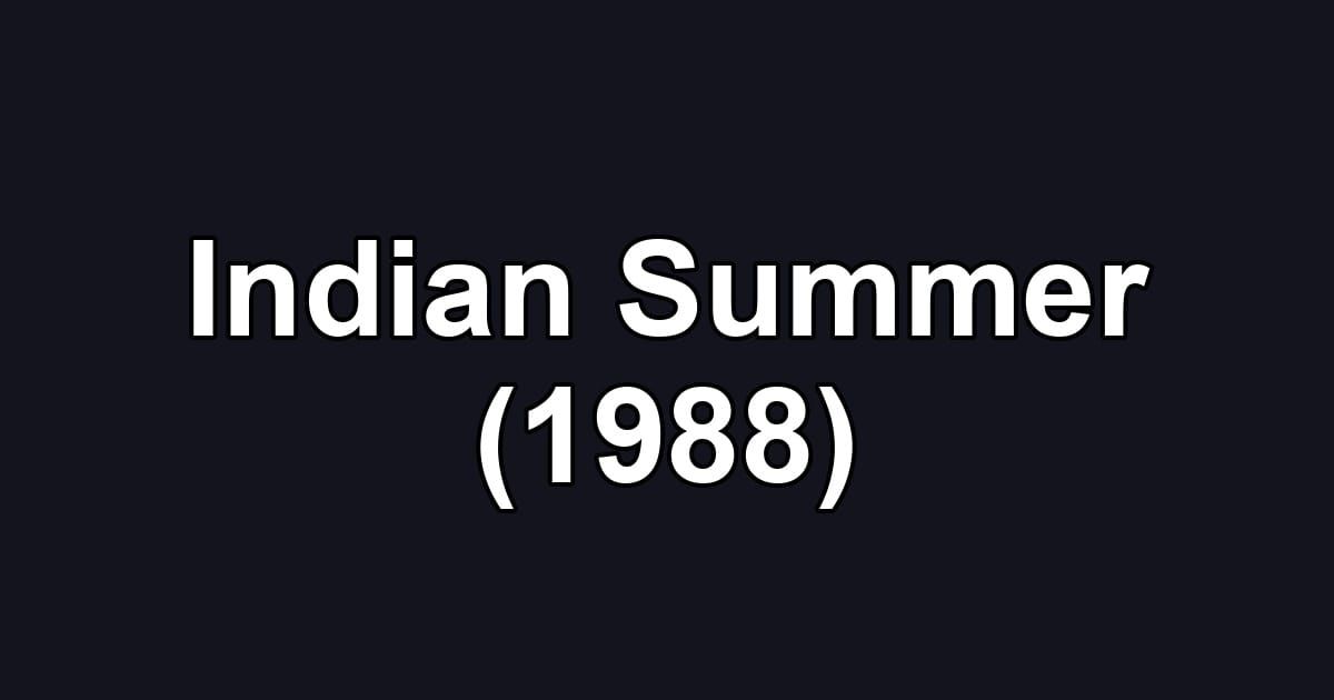 Indian Summer (1988)