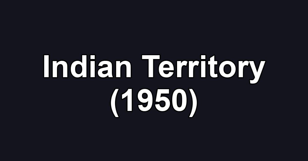 Indian Territory (1950)