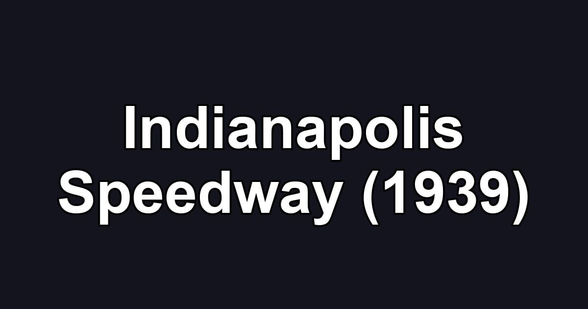 Indianapolis Speedway (1939)
