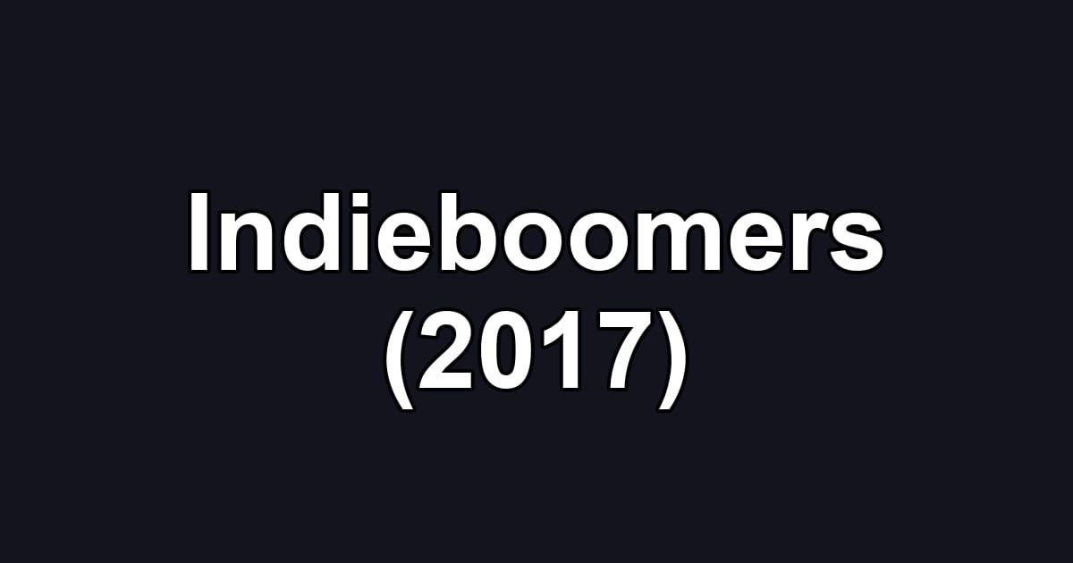 Indieboomers (2017)
