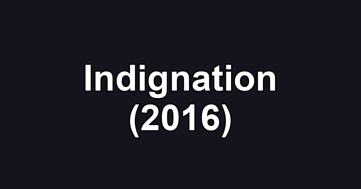 Indignation (2016)