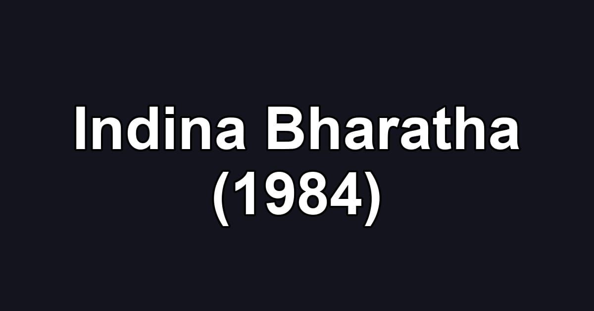 Indina Bharatha (1984)