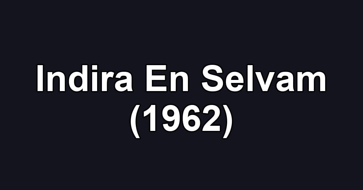 Indira En Selvam (1962)