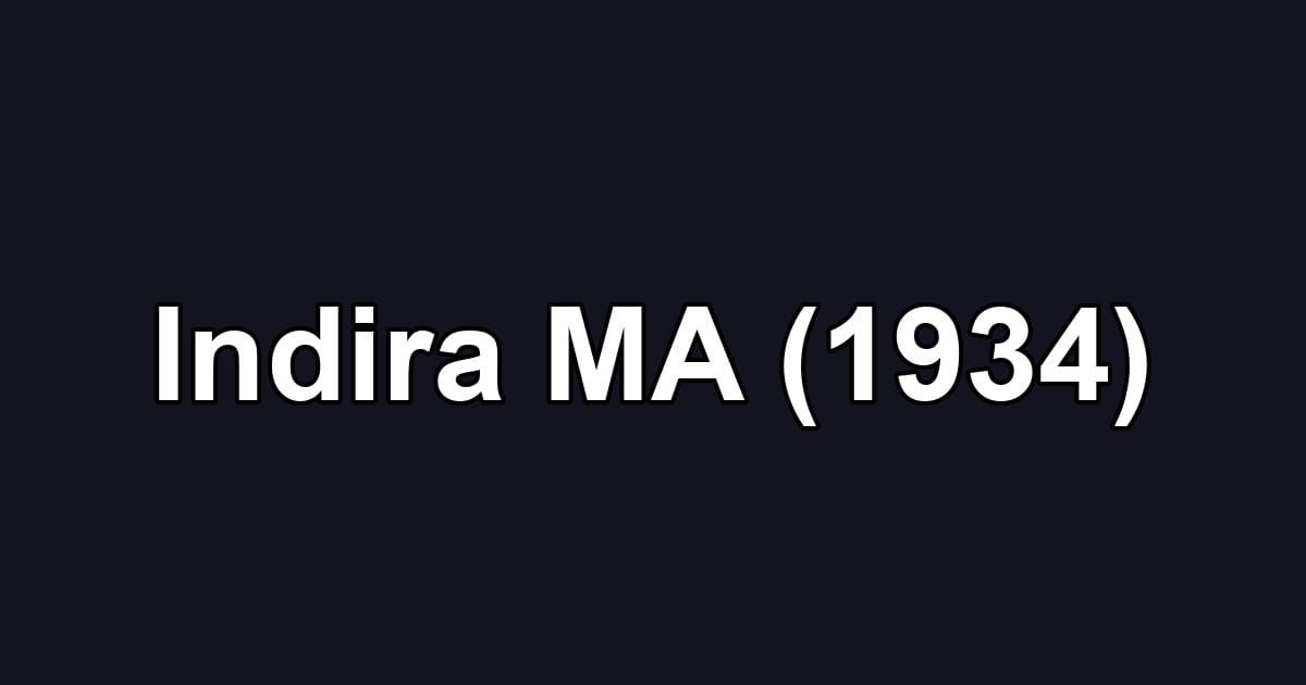 Indira MA (1934)