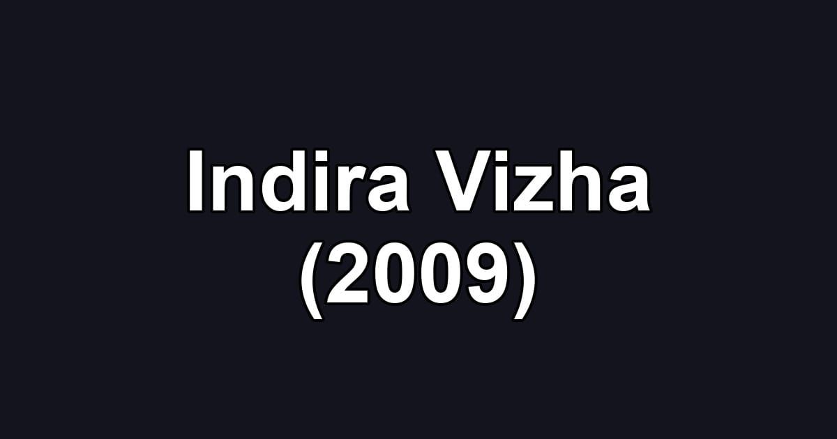 Indira Vizha (2009)