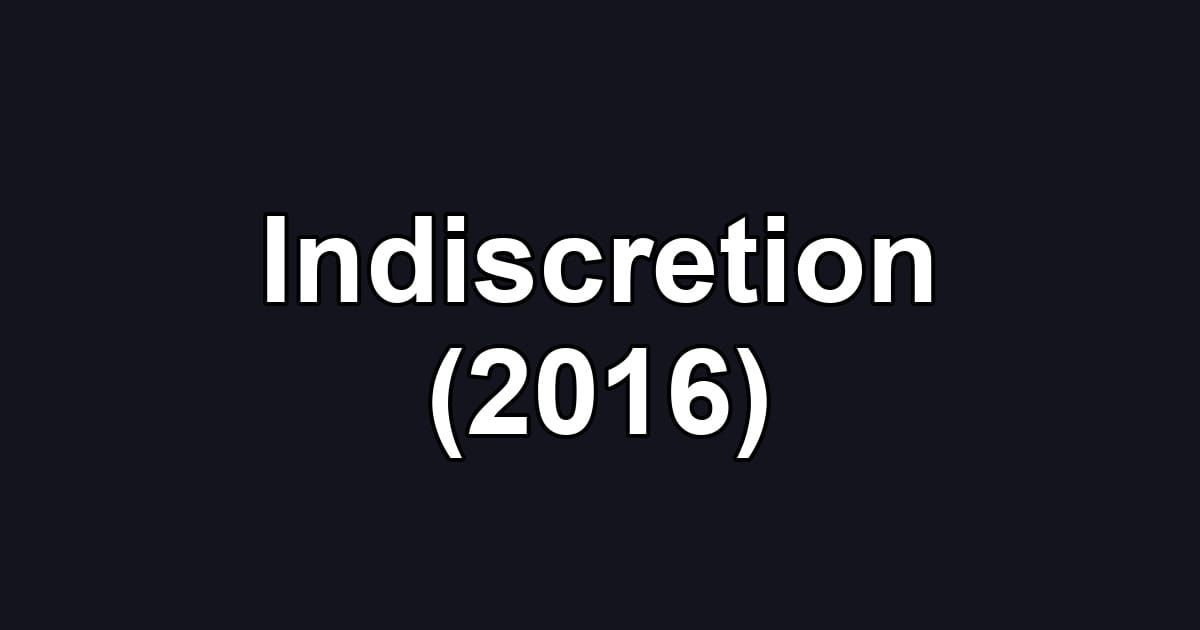 Indiscretion (2016)