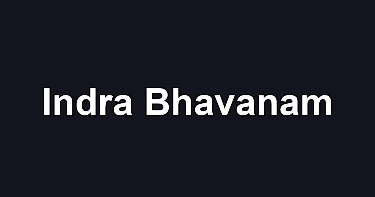 Indra Bhavanam