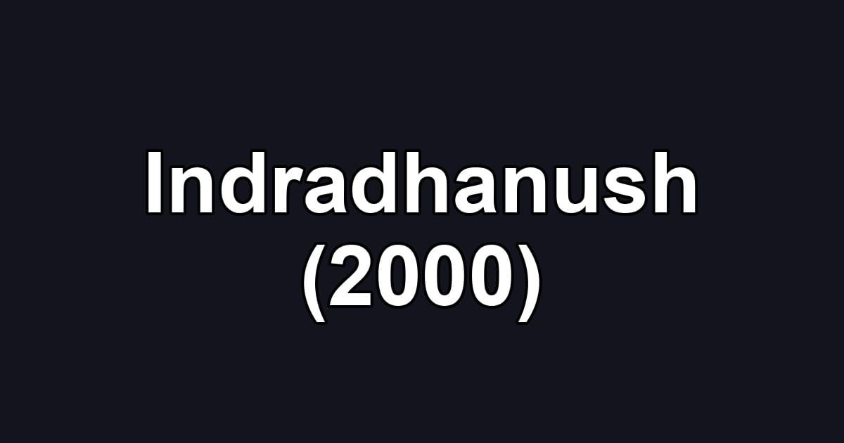 Indradhanush (2000)