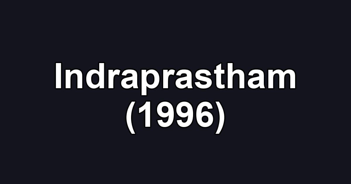 Indraprastham (1996)