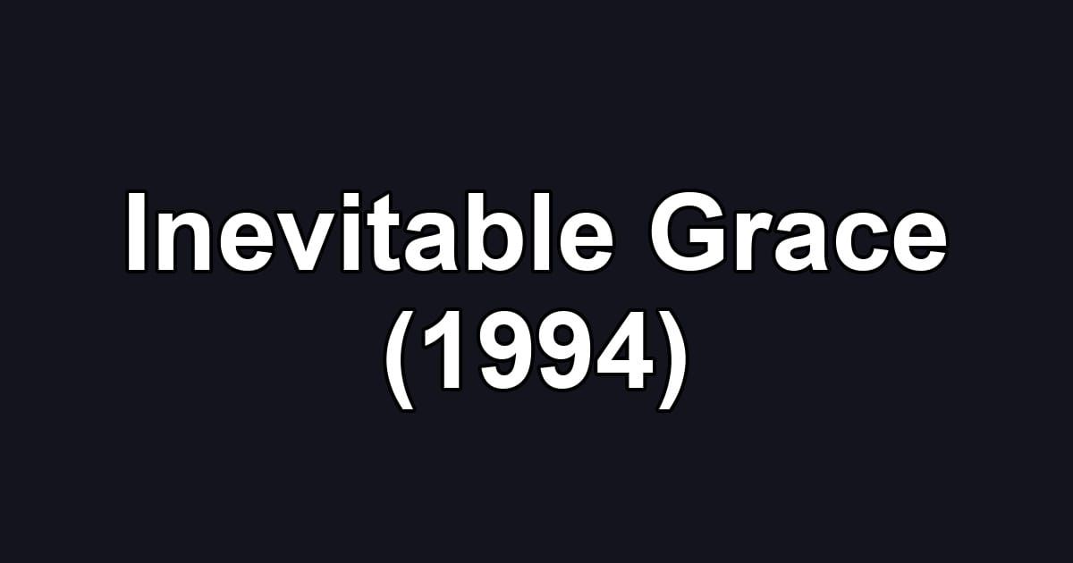 Inevitable Grace (1994)