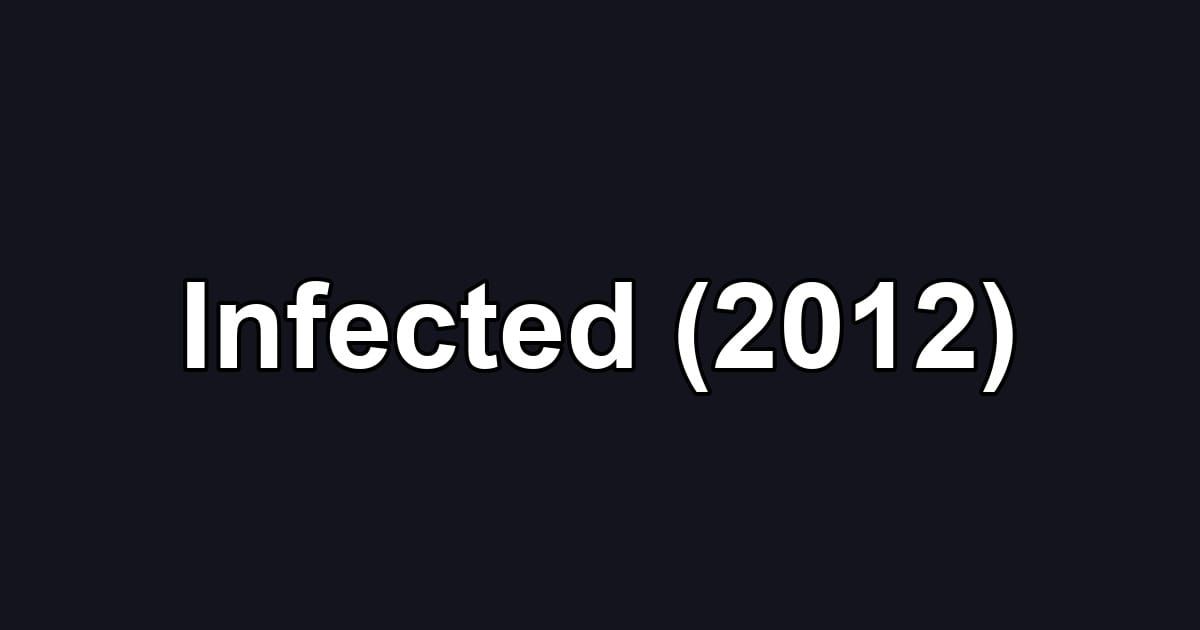 Infected (2012)