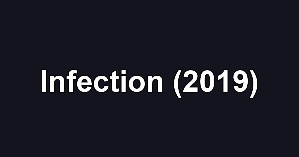 Infection (2019)