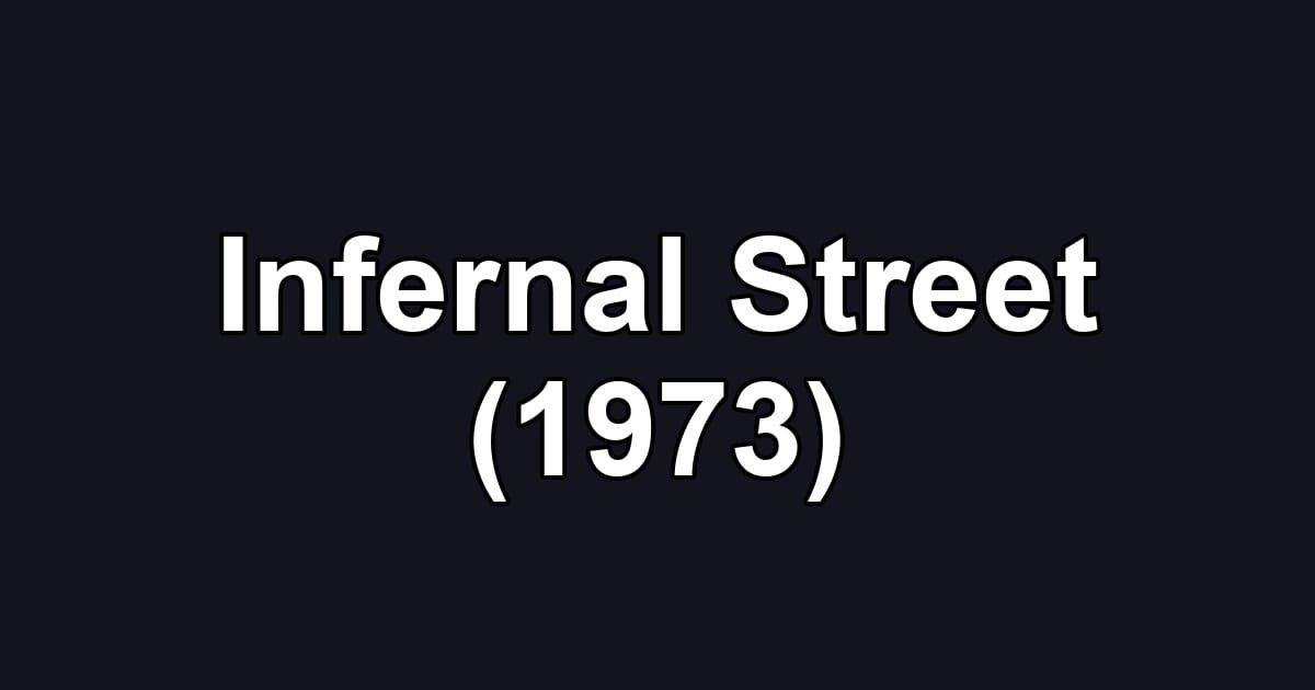 Infernal Street (1973)