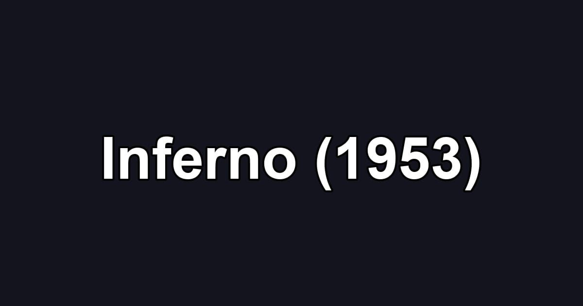 Inferno (1953)
