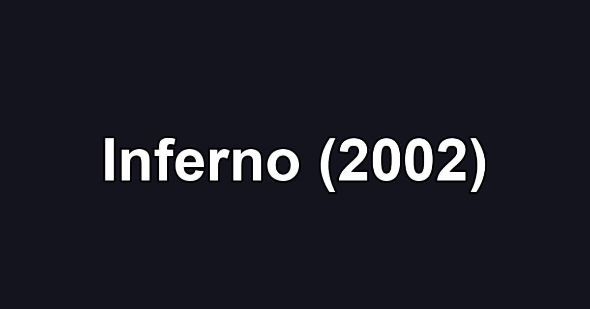 Inferno (2002)
