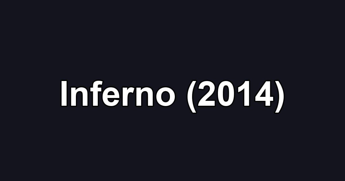 Inferno (2014)