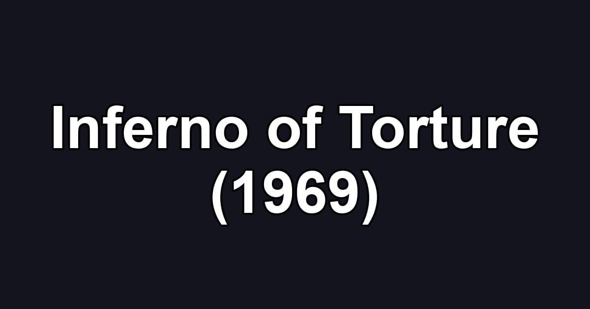 Inferno of Torture (1969)