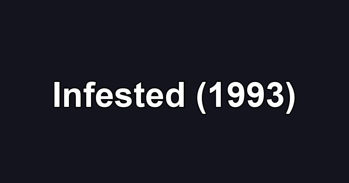 Infested (1993)