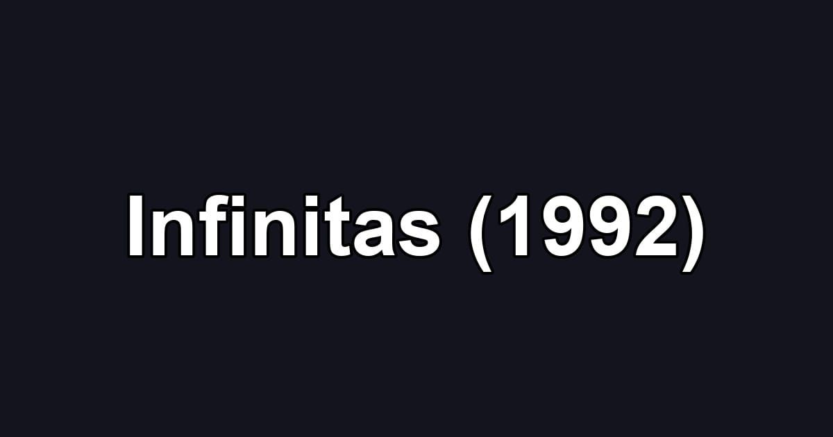 Infinitas (1992)