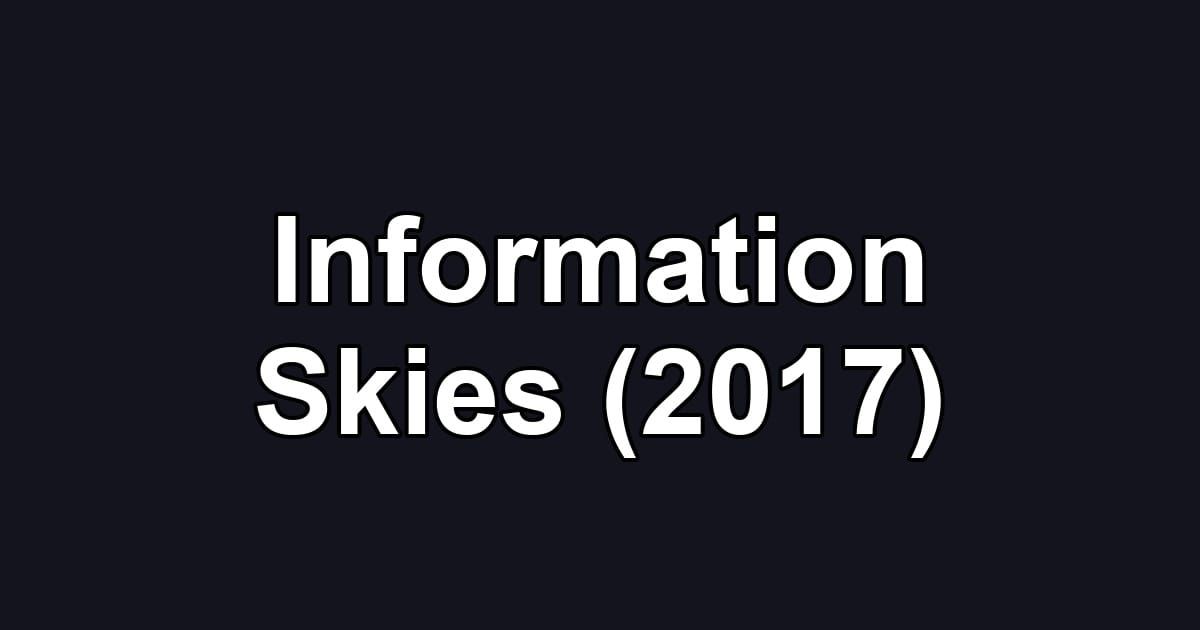 Information Skies (2017)