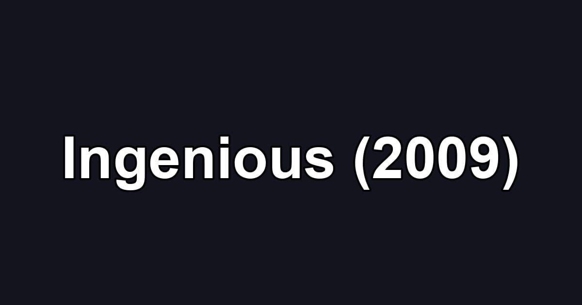 Ingenious (2009)